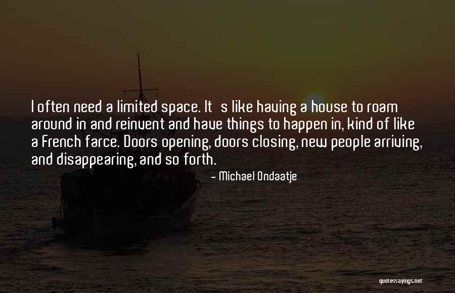 New Doors Opening Quotes By Michael Ondaatje New Doors Opening Quotes By Michael Ondaatje