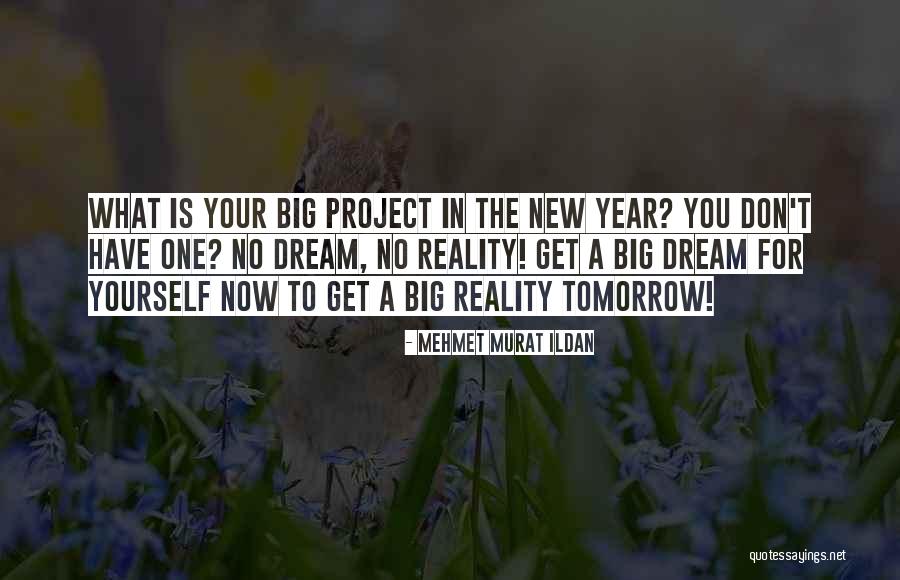 New Dream Quotes By Mehmet Murat Ildan New Dream Quotes By Mehmet Murat Ildan