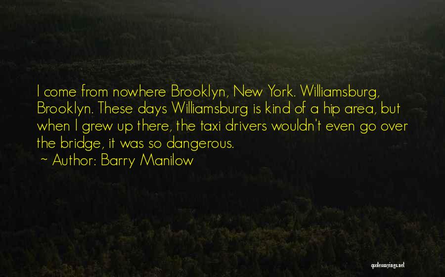 New Drivers Quotes By Barry Manilow