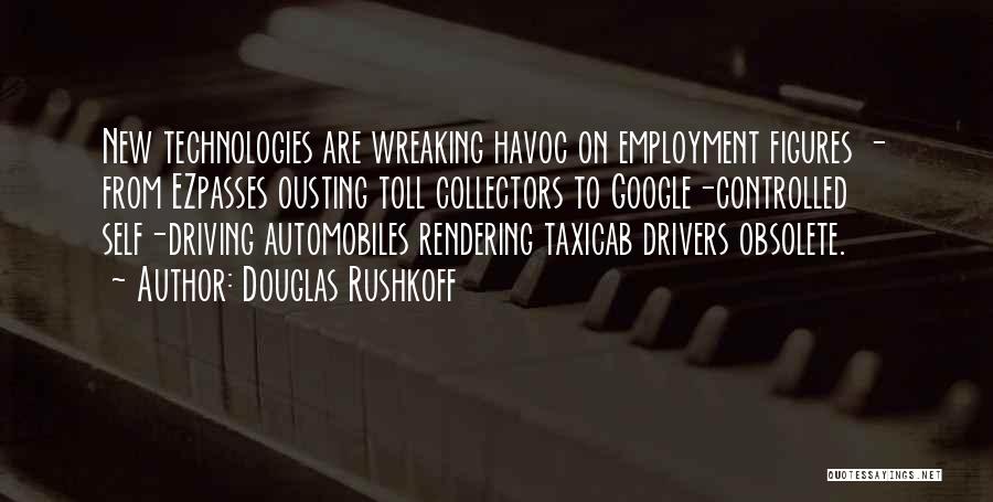 New Drivers Quotes By Douglas Rushkoff
