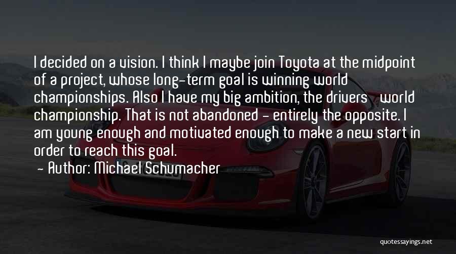 New Drivers Quotes By Michael Schumacher