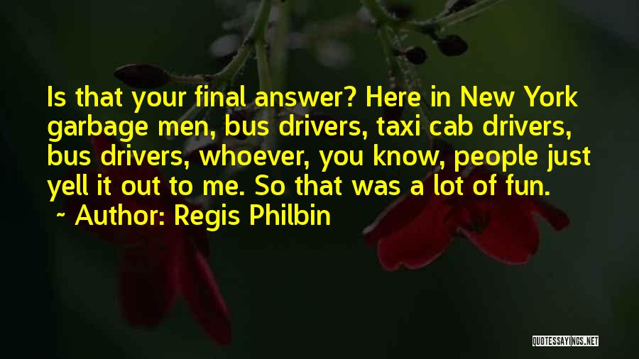 New Drivers Quotes By Regis Philbin