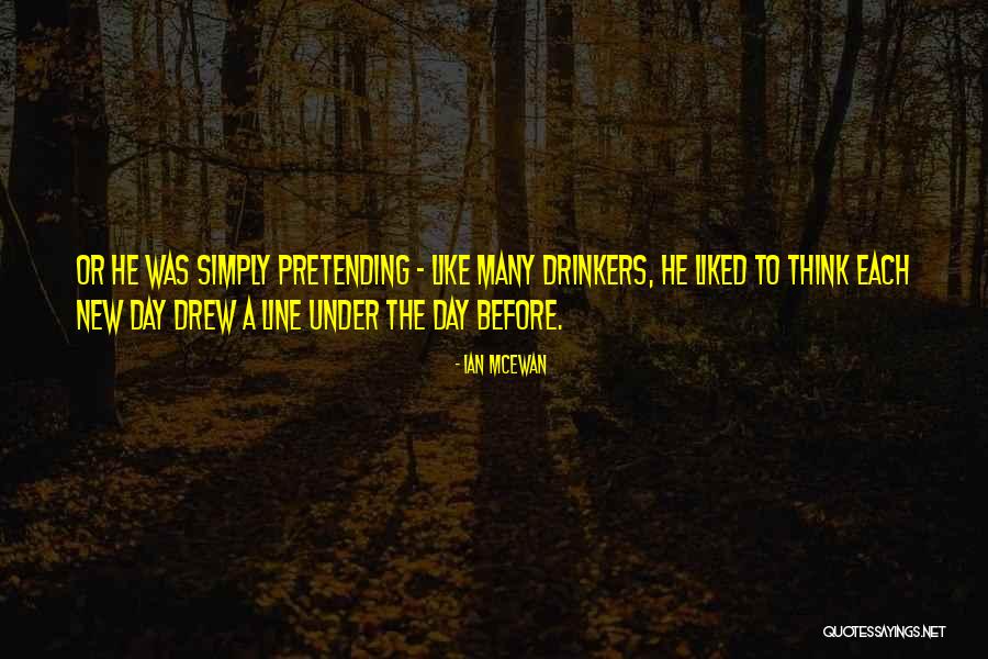 New Each Day Quotes By Ian McEwan New Each Day Quotes By Ian McEwan