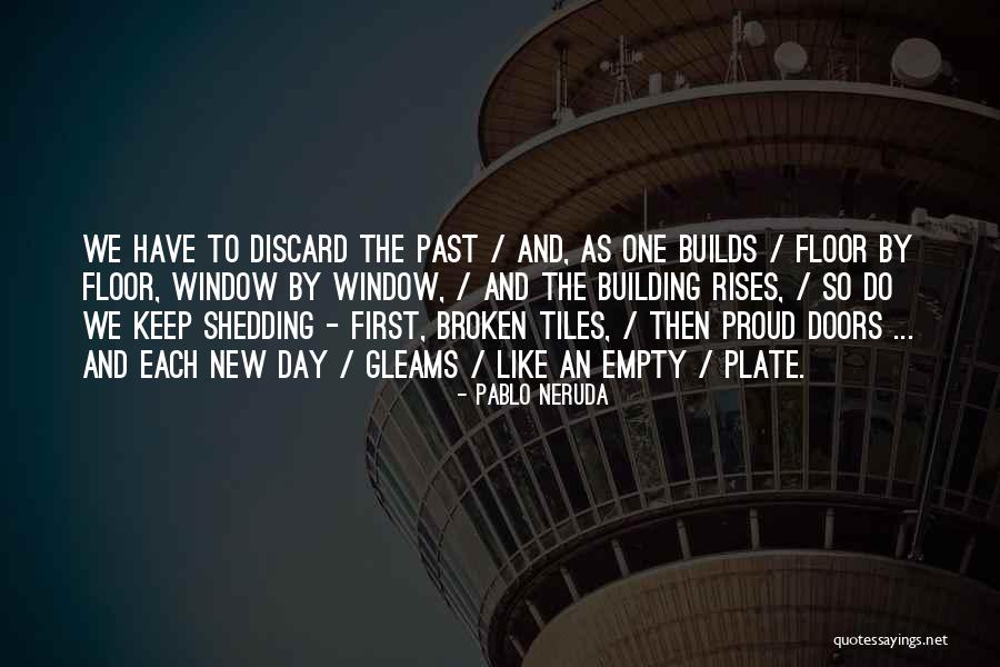 New Each Day Quotes By Pablo Neruda New Each Day Quotes By Pablo Neruda