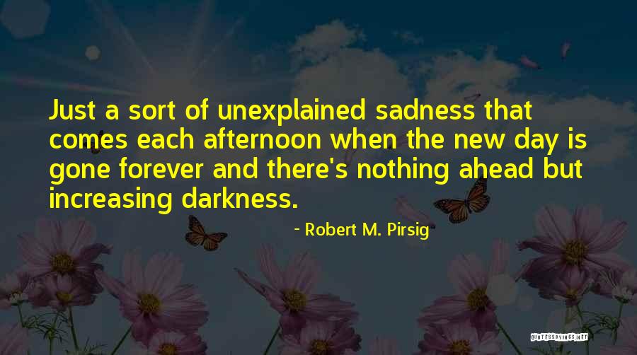 New Each Day Quotes By Robert M. Pirsig New Each Day Quotes By Robert M. Pirsig