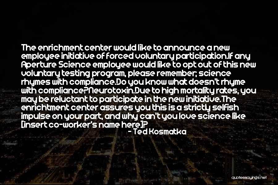 New Employee Quotes By Ted Kosmatka New Employee Quotes By Ted Kosmatka