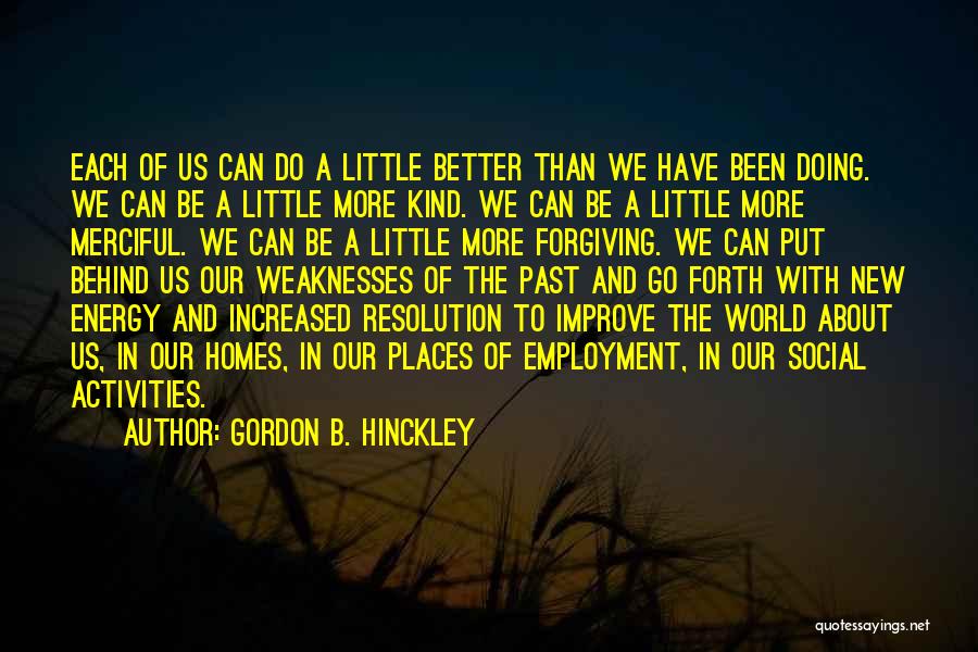 New Employment Quotes By Gordon B. Hinckley