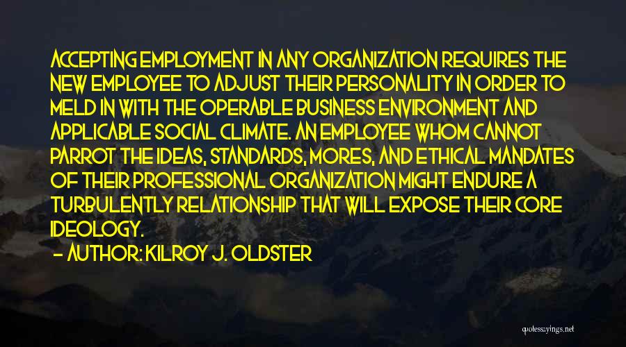 New Employment Quotes By Kilroy J. Oldster