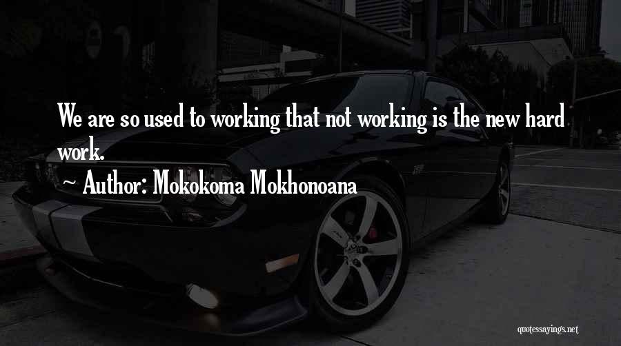 New Employment Quotes By Mokokoma Mokhonoana