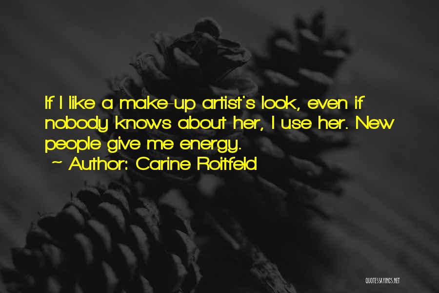 New Energy Quotes By Carine Roitfeld