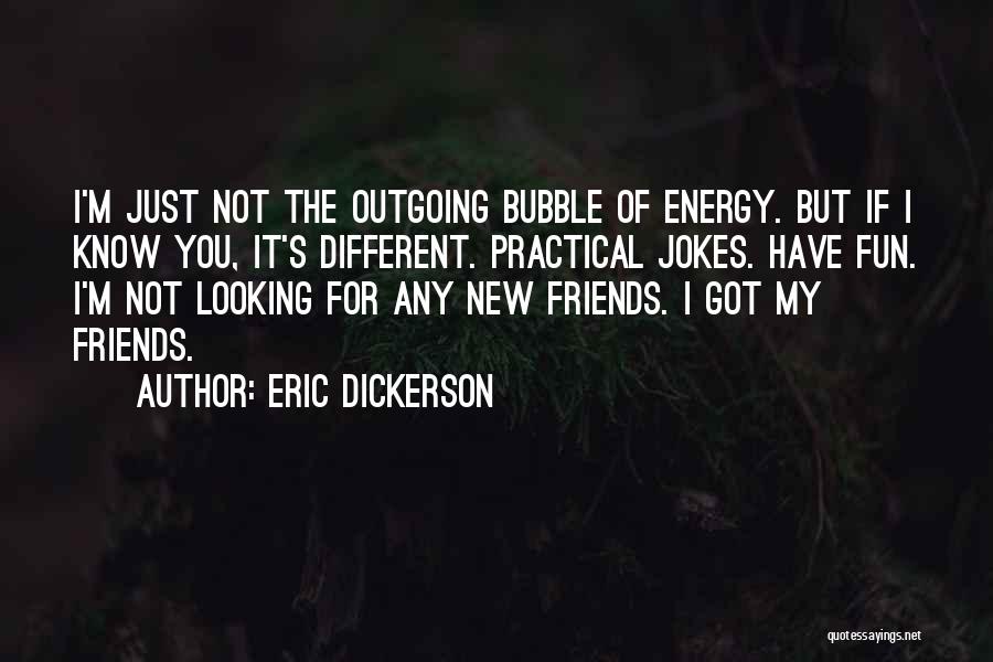 New Energy Quotes By Eric Dickerson