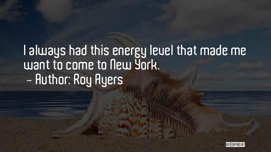 New Energy Quotes By Roy Ayers