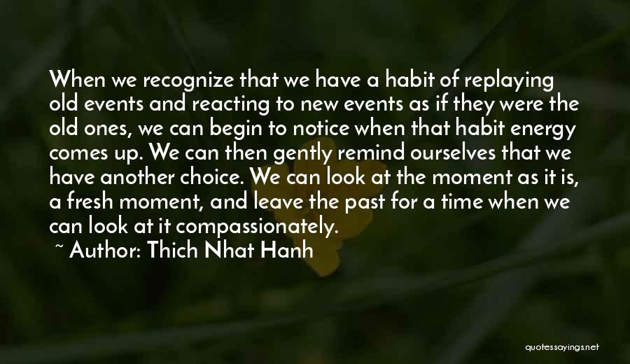 New Energy Quotes By Thich Nhat Hanh