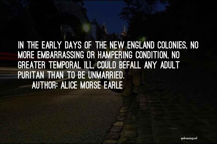 New England Colonies Quotes By Alice Morse Earle