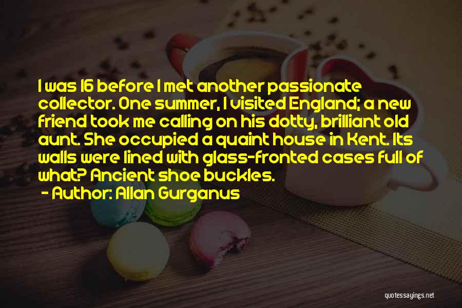 New England Quotes By Allan Gurganus