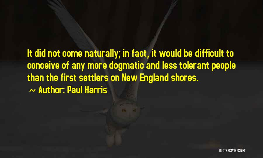 New England Quotes By Paul Harris