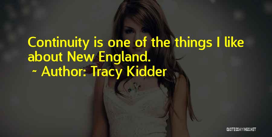 New England Quotes By Tracy Kidder