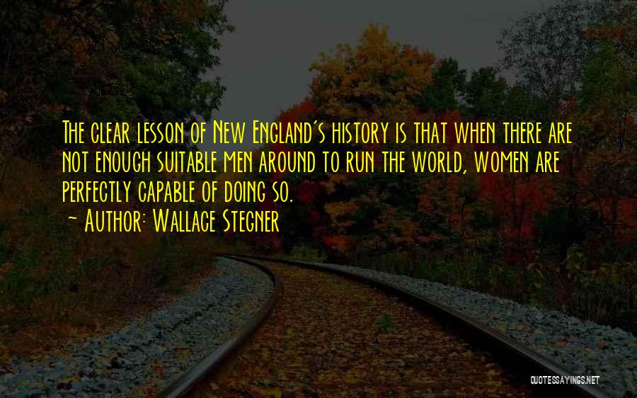 New England Quotes By Wallace Stegner