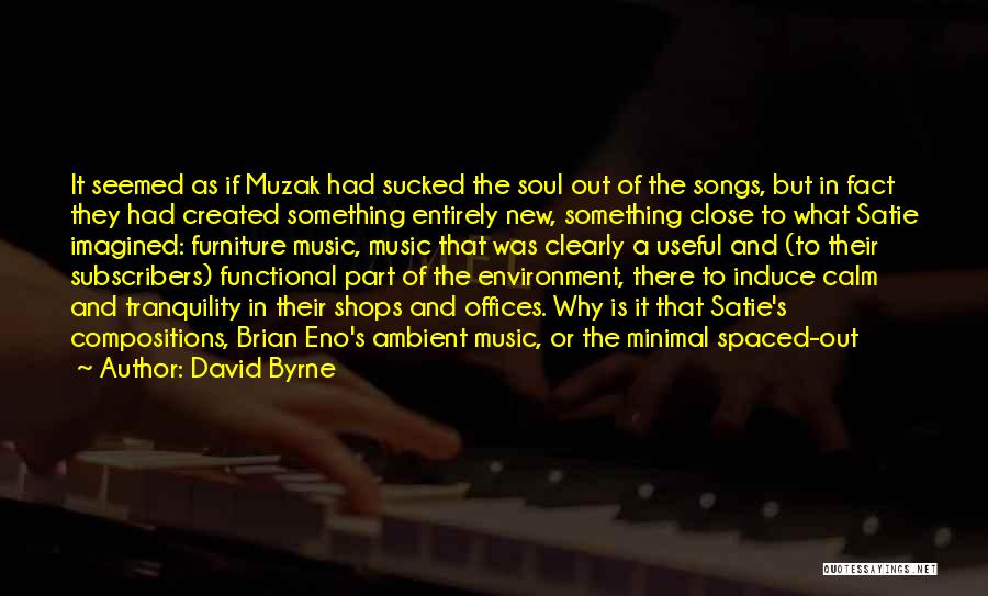 New Environment Quotes By David Byrne