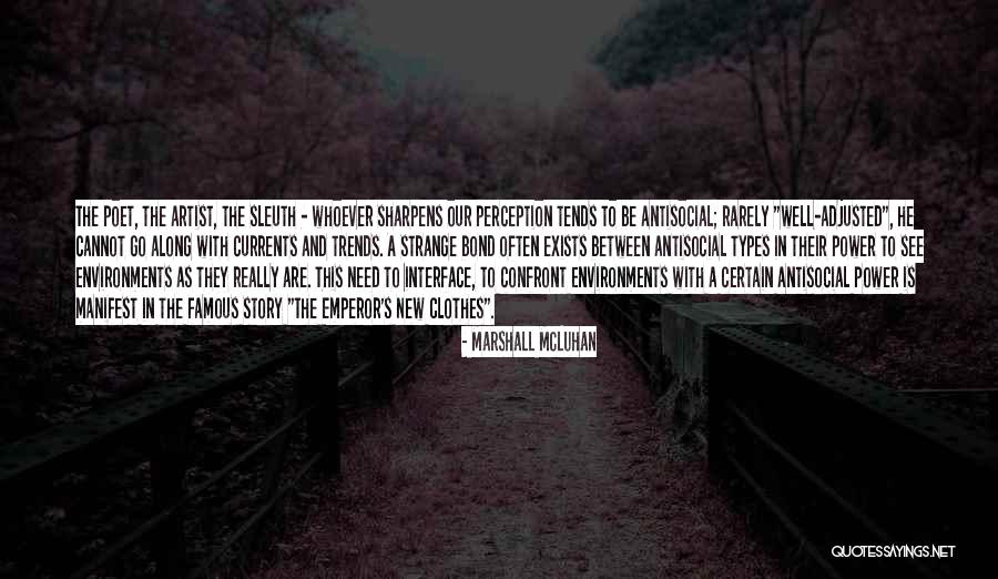 New Environments Quotes By Marshall McLuhan