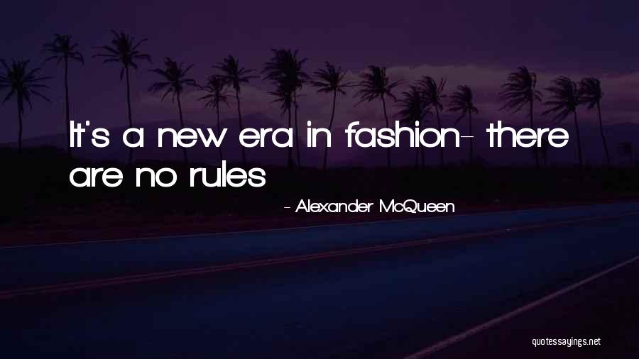 New Era Quotes By Alexander McQueen