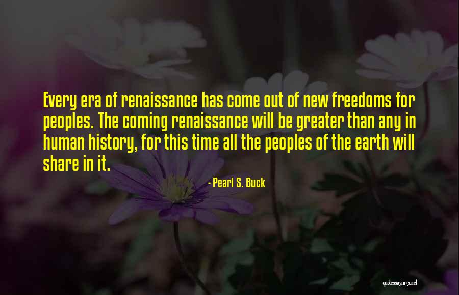 New Era Quotes By Pearl S. Buck New Era Quotes By Pearl S. Buck