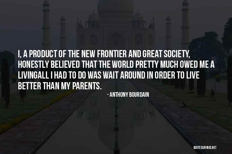 New Expectations Quotes By Anthony Bourdain New Expectations Quotes By Anthony Bourdain