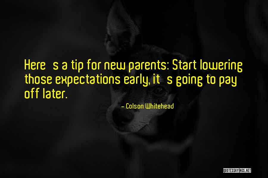 New Expectations Quotes By Colson Whitehead New Expectations Quotes By Colson Whitehead