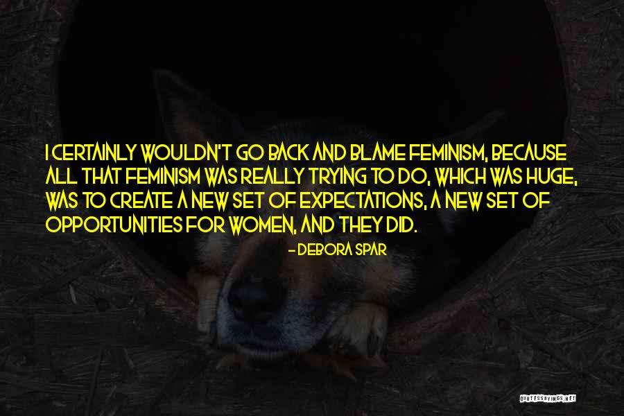 New Expectations Quotes By Debora Spar New Expectations Quotes By Debora Spar