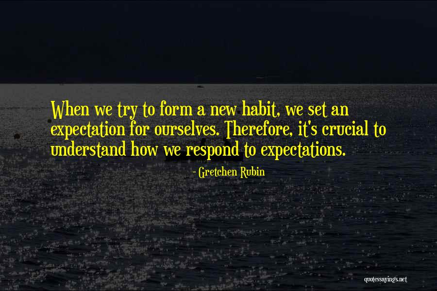 New Expectations Quotes By Gretchen Rubin New Expectations Quotes By Gretchen Rubin