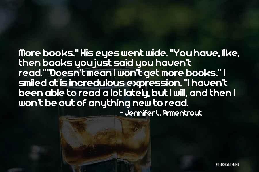 New Eyes Quotes By Jennifer L. Armentrout New Eyes Quotes By Jennifer L. Armentrout