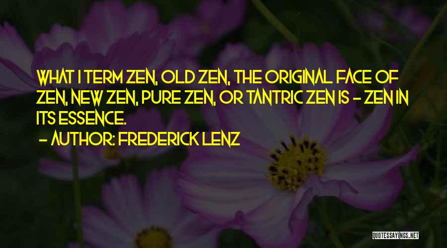 New Faces Quotes By Frederick Lenz