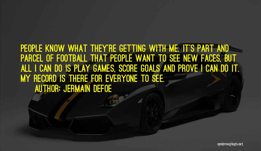 New Faces Quotes By Jermain Defoe