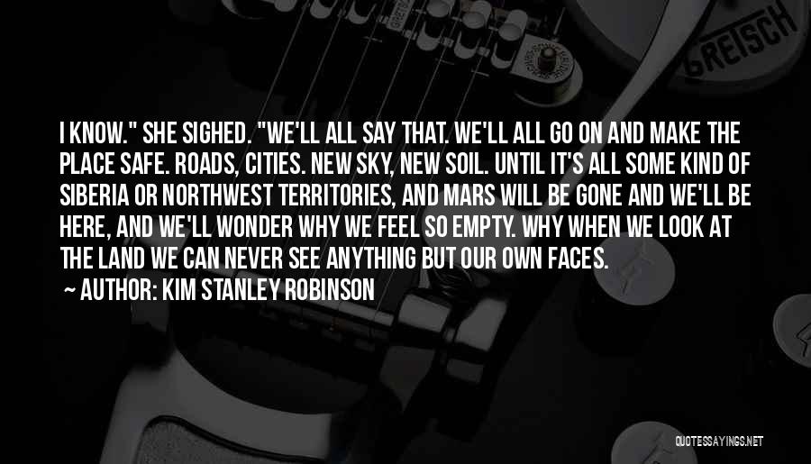 New Faces Quotes By Kim Stanley Robinson