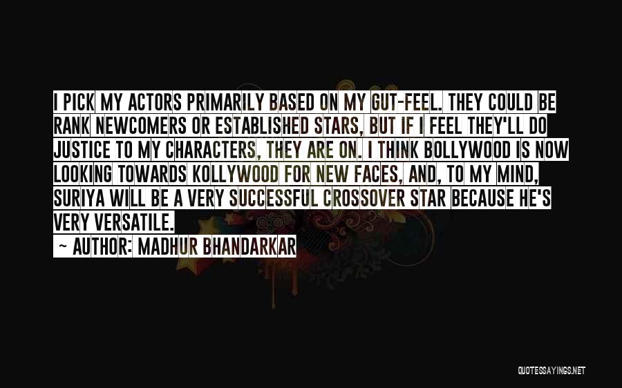 New Faces Quotes By Madhur Bhandarkar