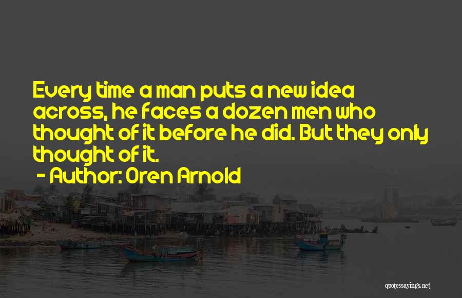 New Faces Quotes By Oren Arnold