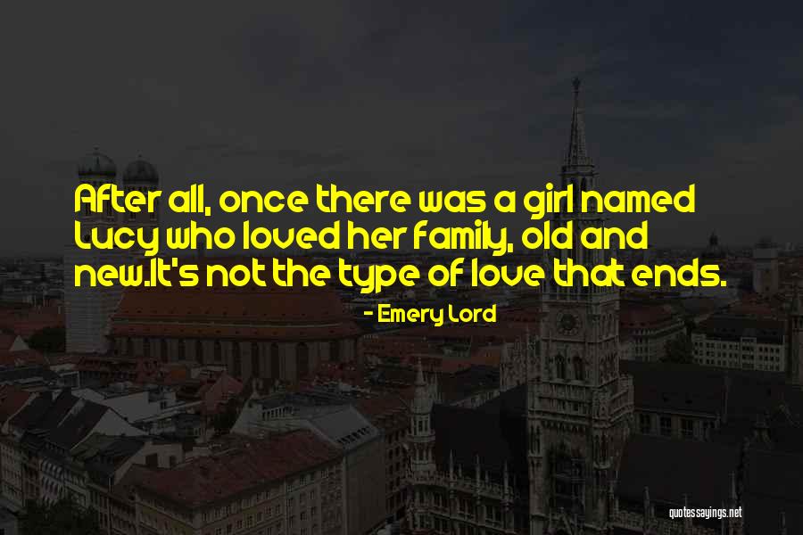 New Family Love Quotes By Emery Lord New Family Love Quotes By Emery Lord