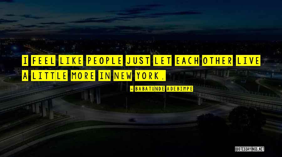 New Feel Quotes By Babatunde Adebimpe New Feel Quotes By Babatunde Adebimpe