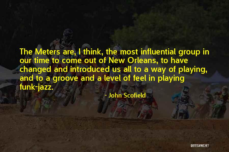 New Feel Quotes By John Scofield New Feel Quotes By John Scofield