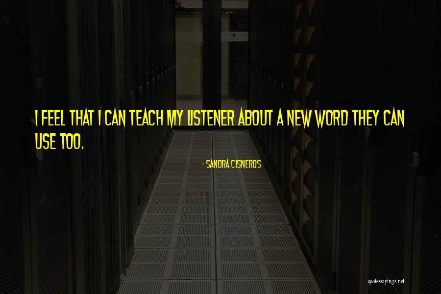 New Feel Quotes By Sandra Cisneros New Feel Quotes By Sandra Cisneros