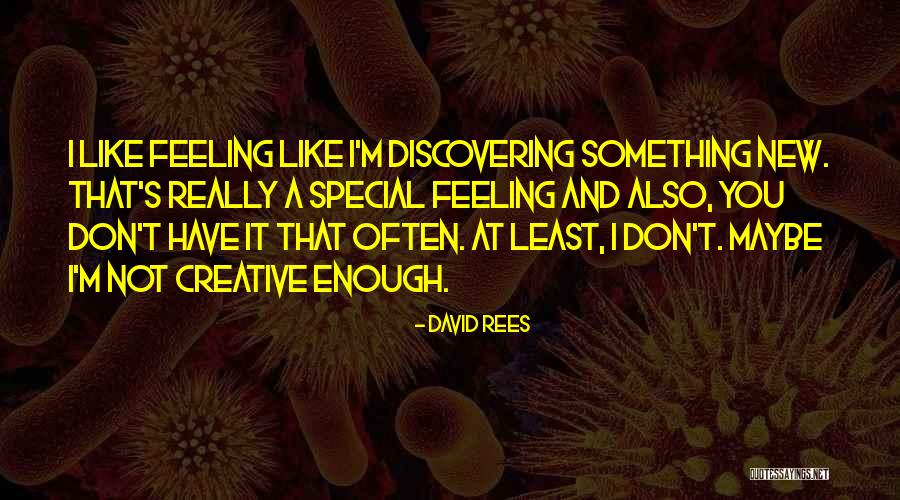 New Feelings Quotes By David Rees New Feelings Quotes By David Rees
