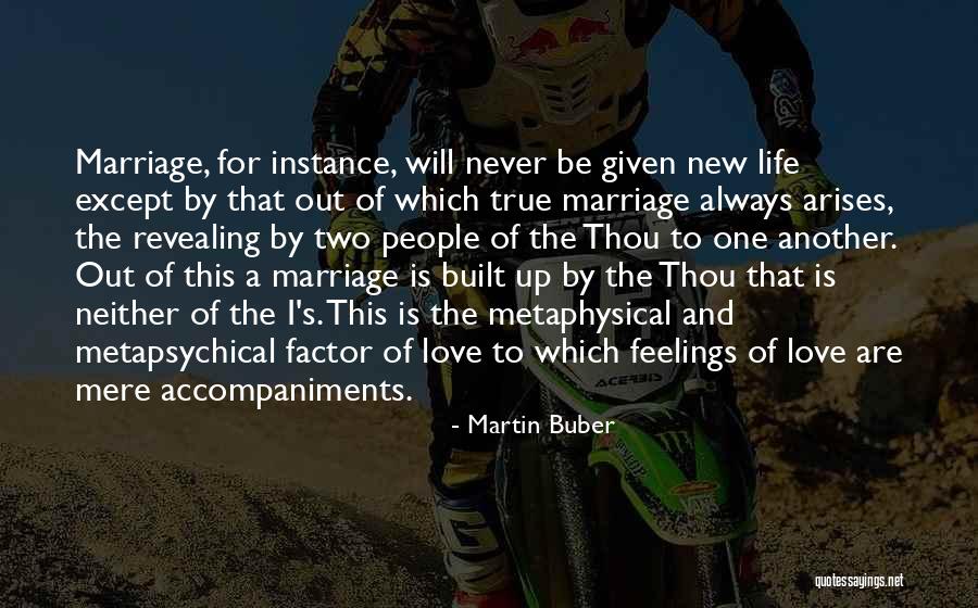 New Feelings Quotes By Martin Buber New Feelings Quotes By Martin Buber