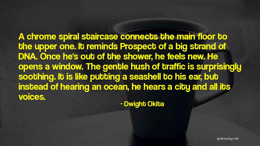 New Feels Quotes By Dwight Okita New Feels Quotes By Dwight Okita