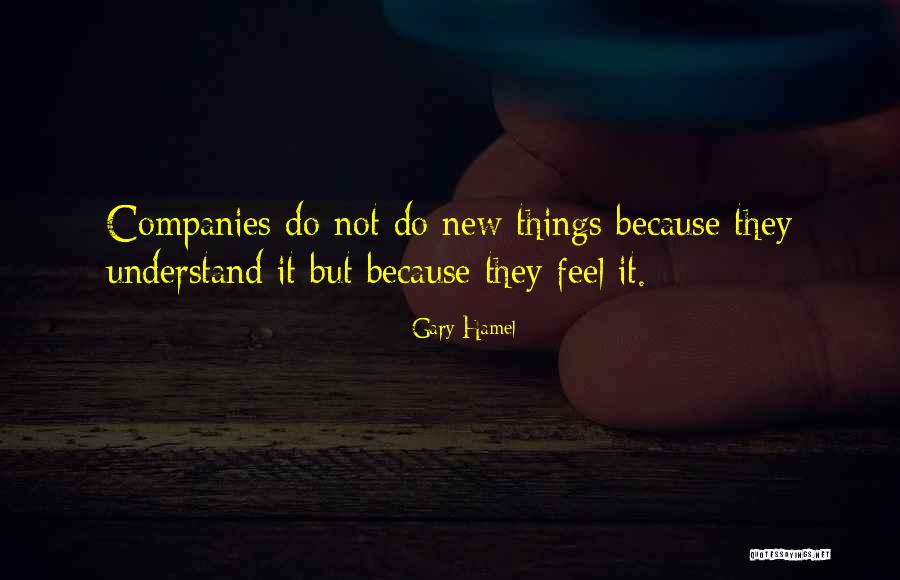 New Feels Quotes By Gary Hamel New Feels Quotes By Gary Hamel