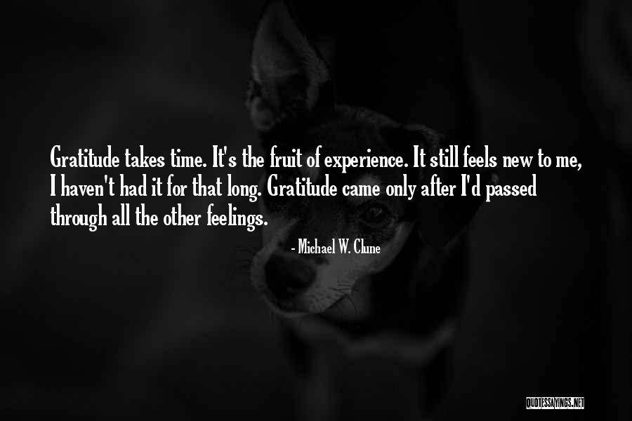 New Feels Quotes By Michael W. Clune New Feels Quotes By Michael W. Clune