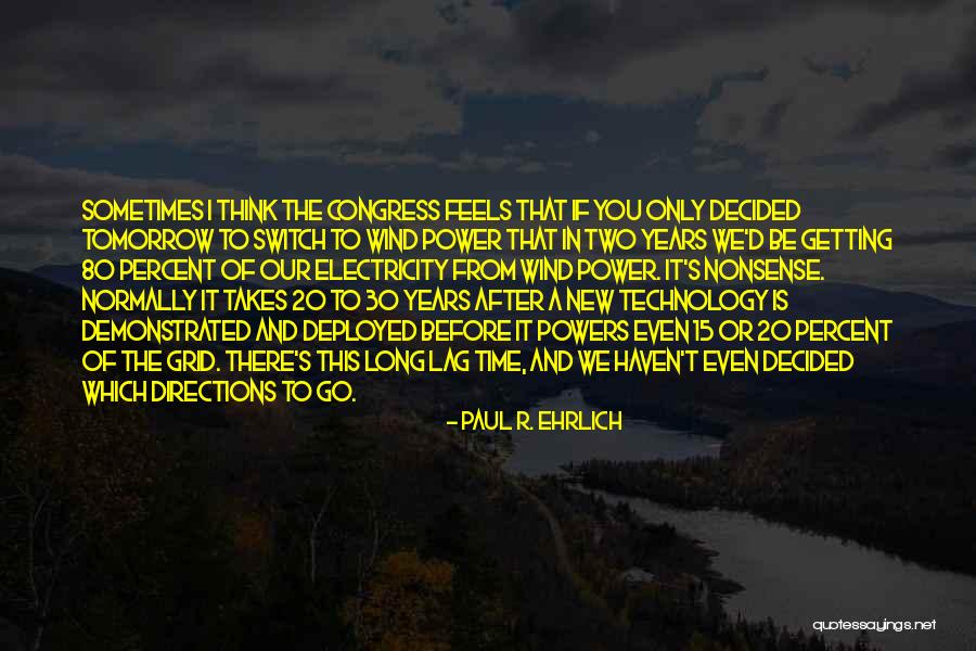 New Feels Quotes By Paul R. Ehrlich New Feels Quotes By Paul R. Ehrlich