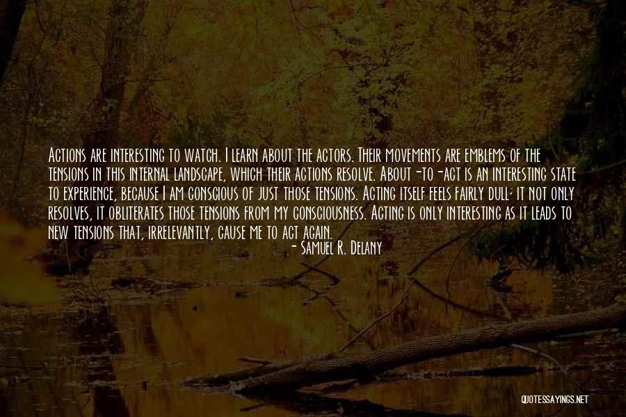 New Feels Quotes By Samuel R. Delany New Feels Quotes By Samuel R. Delany