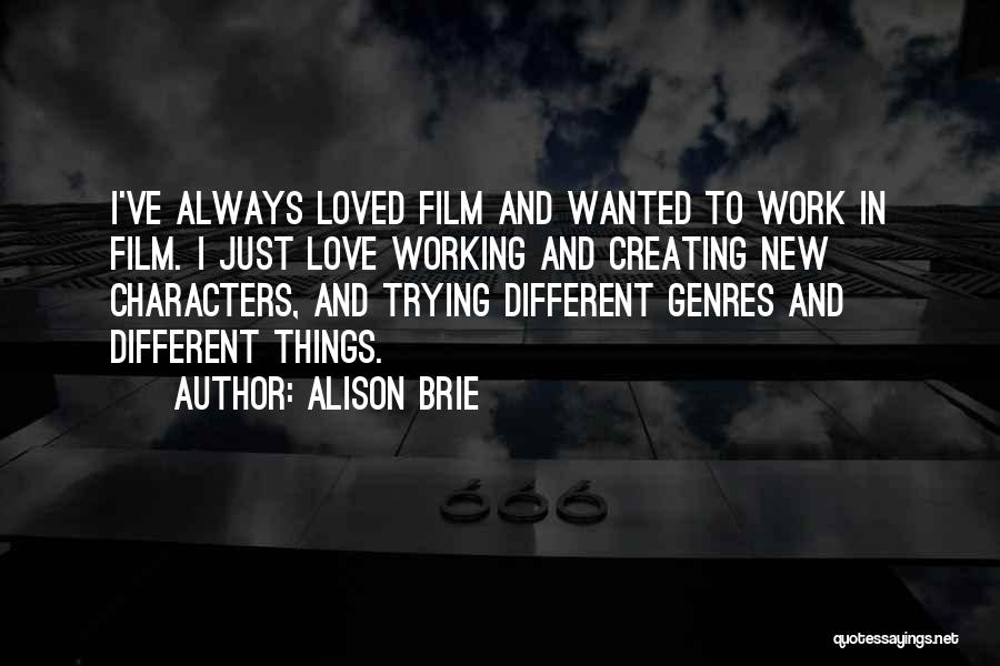New Film Quotes By Alison Brie