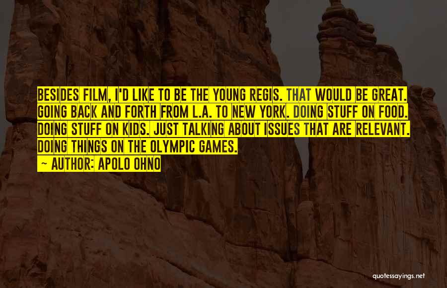 New Film Quotes By Apolo Ohno