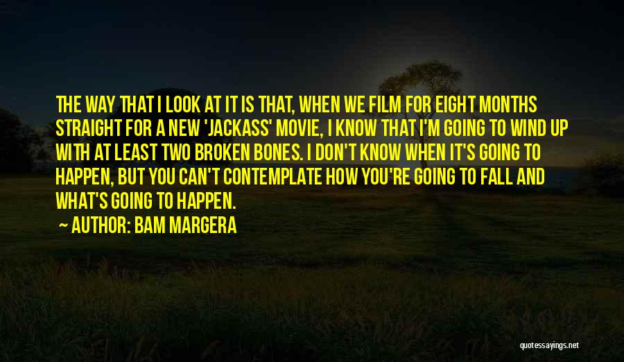 New Film Quotes By Bam Margera